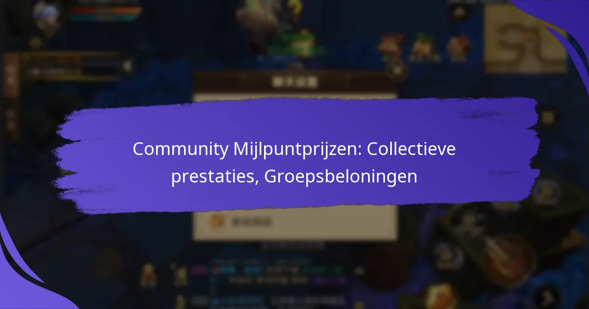 Community Mijlpuntprijzen: Collectieve prestaties, Groepsbeloningen