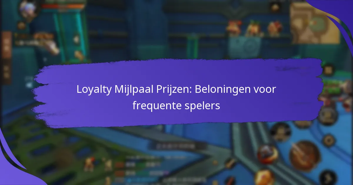 Loyalty Mijlpaal Prijzen: Beloningen voor frequente spelers