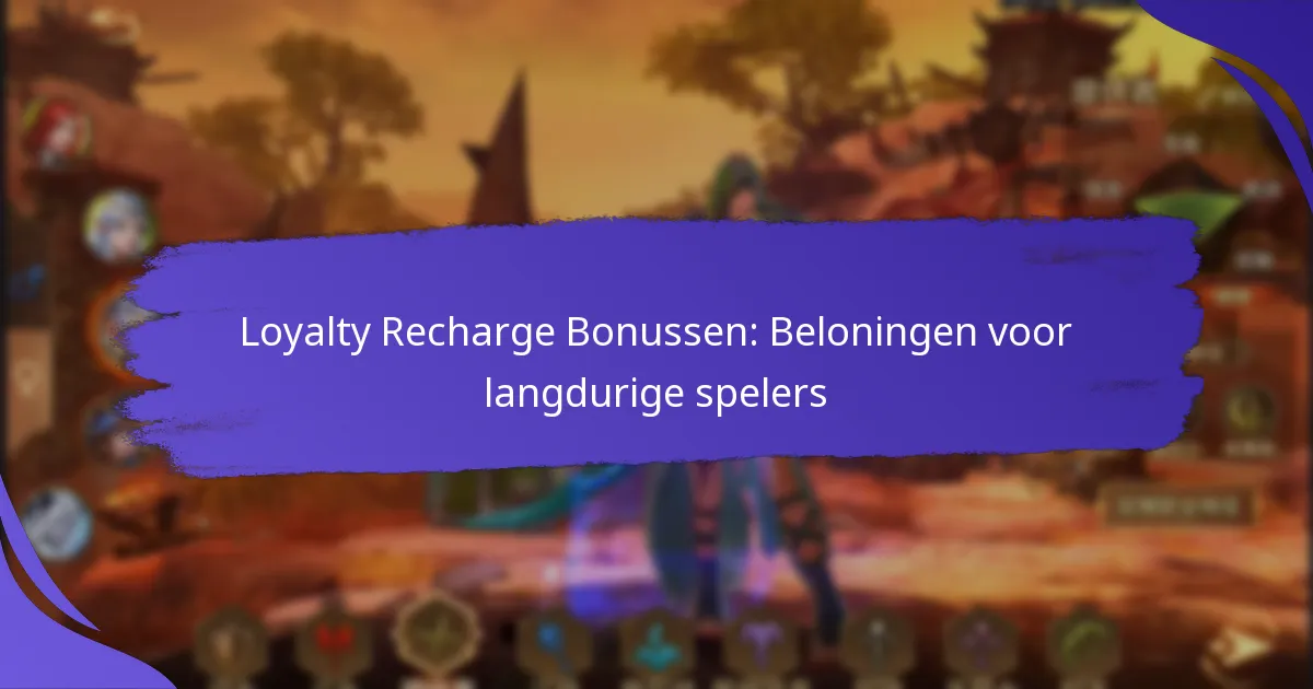 Loyalty Recharge Bonussen: Beloningen voor langdurige spelers