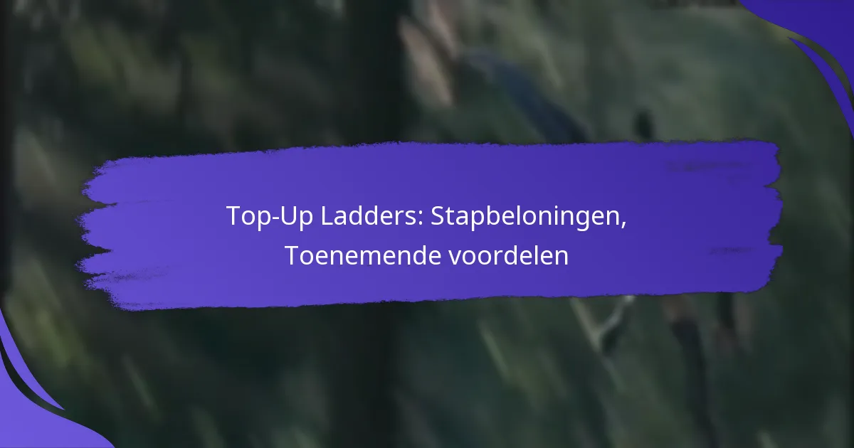 Top-Up Ladders: Stapbeloningen, Toenemende voordelen