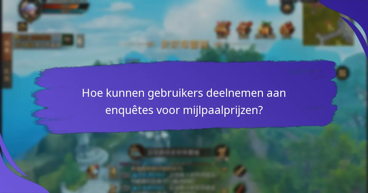 Hoe kunnen gebruikers deelnemen aan enquêtes voor mijlpaalprijzen?