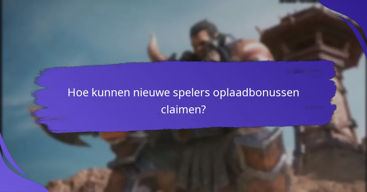 Welke soorten oplaadbonussen zijn beschikbaar voor nieuwe spelers?