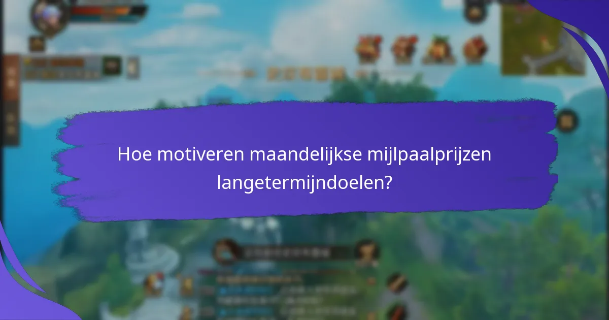 Welke significante beloningen kunnen worden verdiend via mijlpaalprijzen?