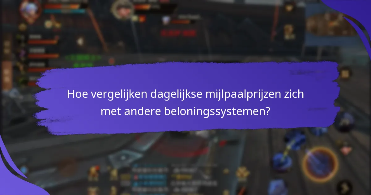 Hoe werken dagelijkse mijlpaalprijzen?