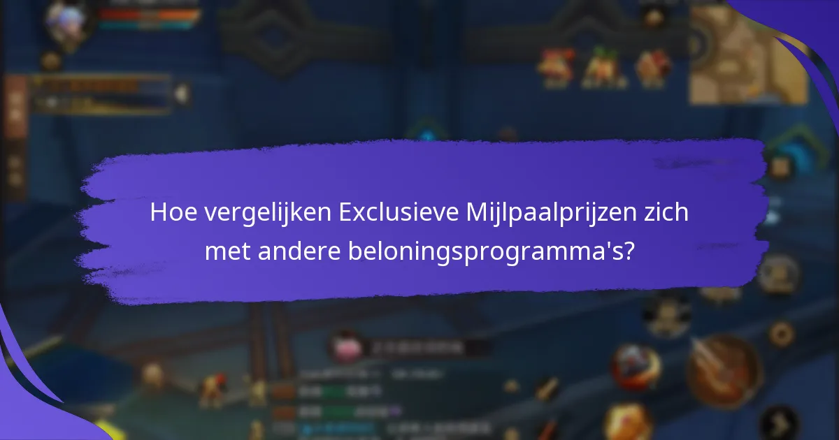 Welke waardevolle beloningen worden aangeboden?