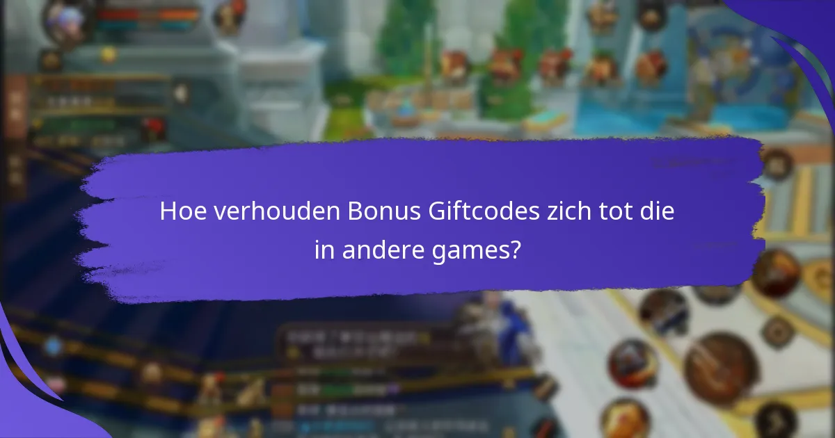 Wat zijn de voordelen van het gebruik van Bonus Giftcodes?