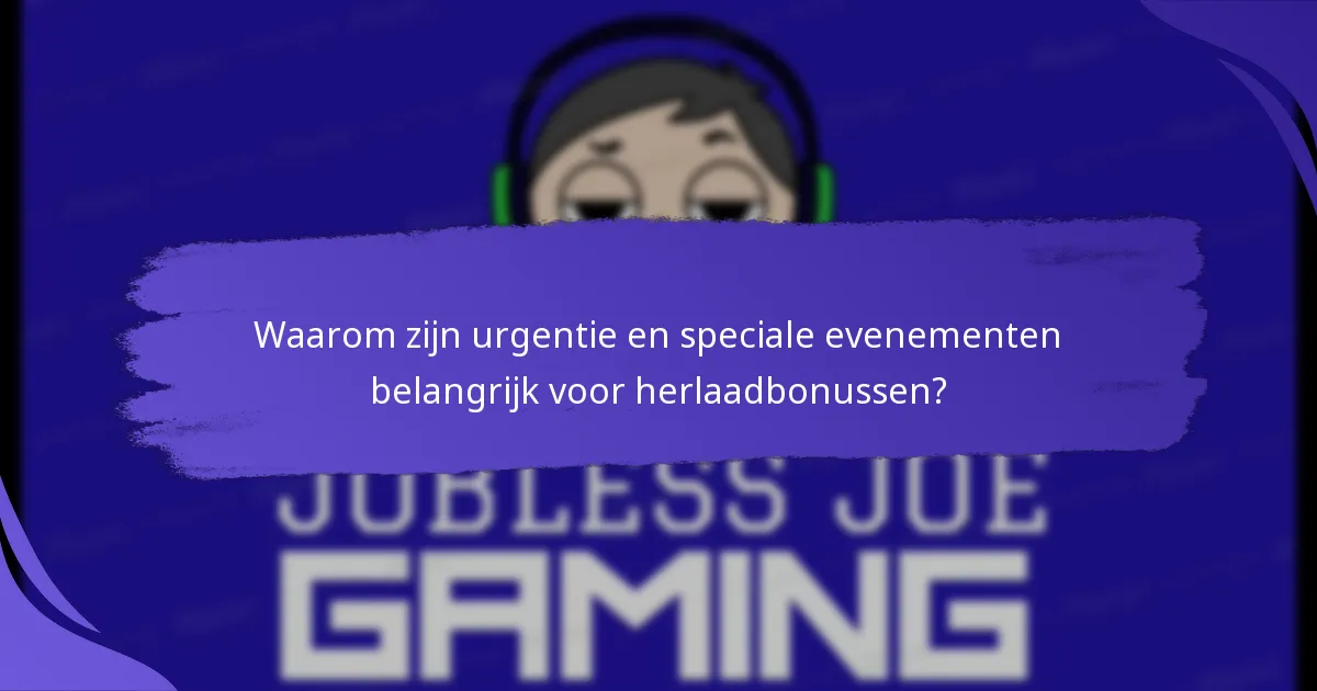 Hoe kwalificeer je voor Beperktere Herlaadbonussen?