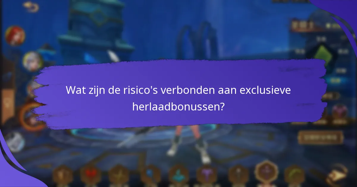 Hoe kan ik exclusieve herlaadbonussen inwisselen?