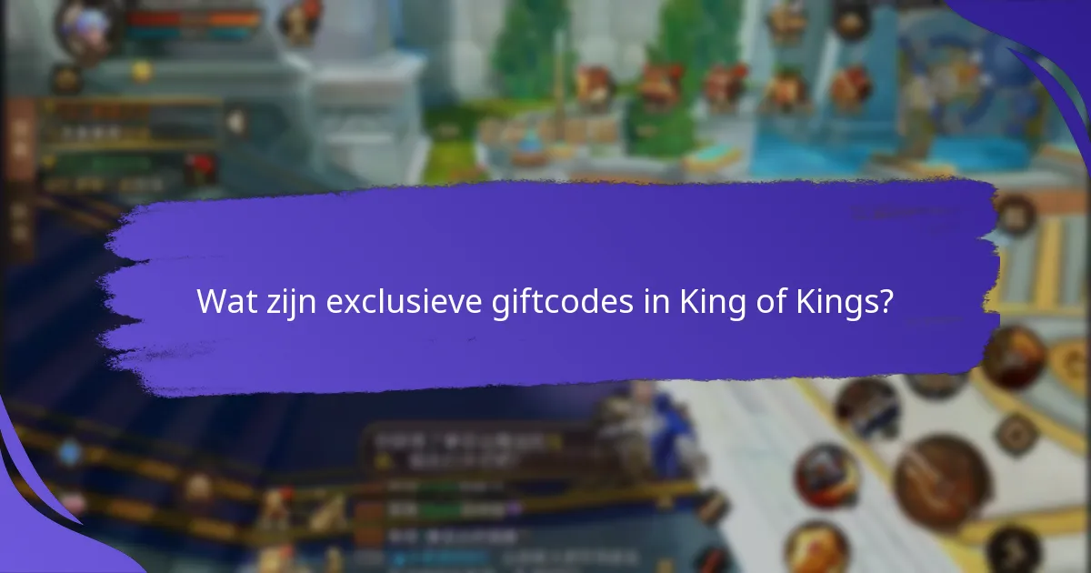 Wanneer verlopen exclusieve giftcodes?