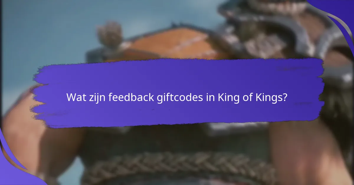 Wat zijn veelvoorkomende gebruikerservaringen met feedback giftcodes?