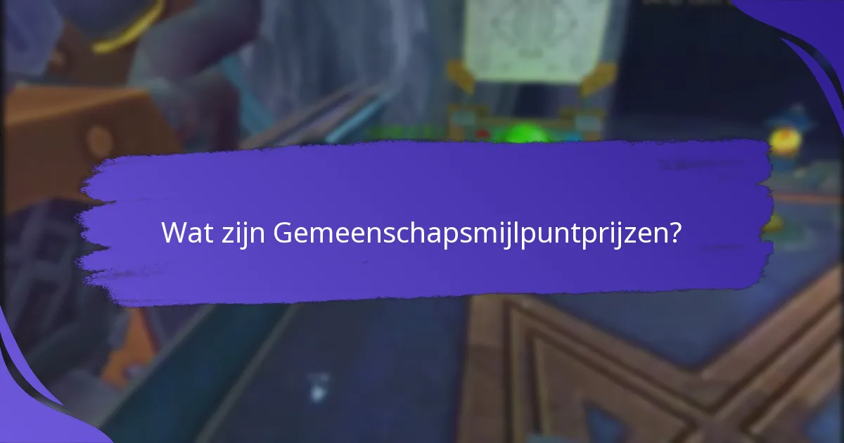 Wat zijn de uitdagingen bij het opzetten van Gemeenschapsmijlpuntprijzen?