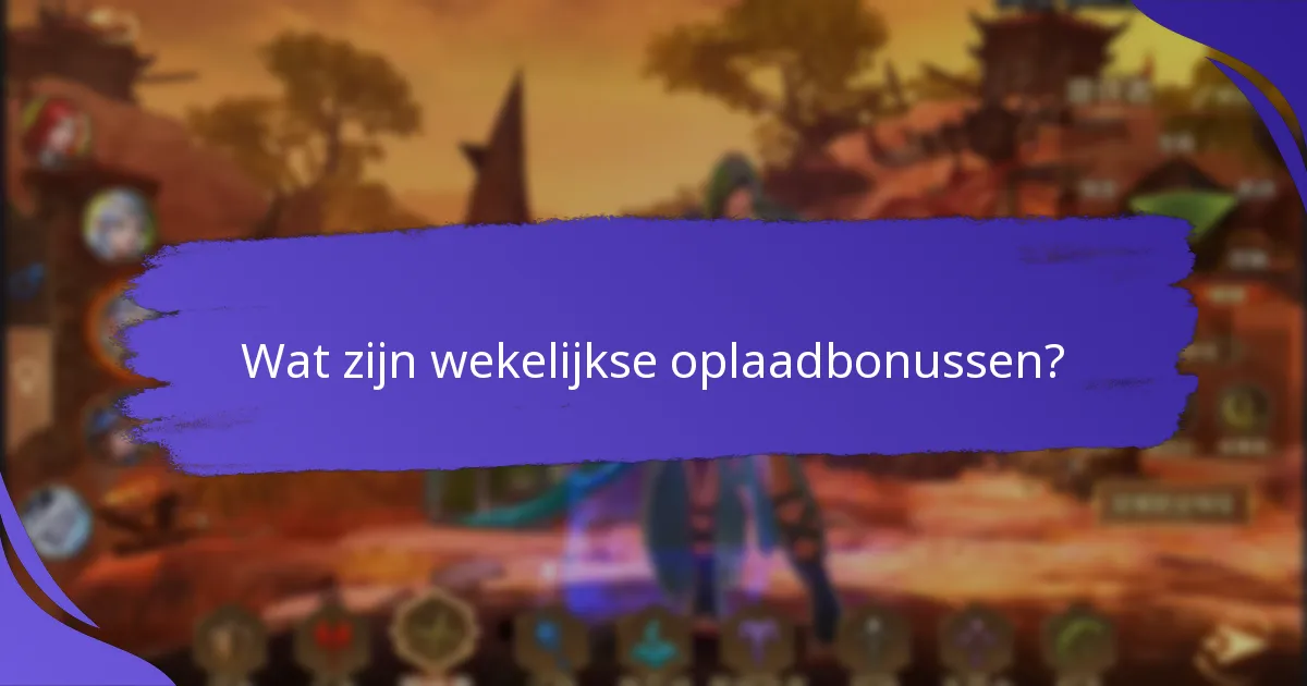 Wat zijn de potentiële risico’s of beperkingen van wekelijkse oplaadbonussen?