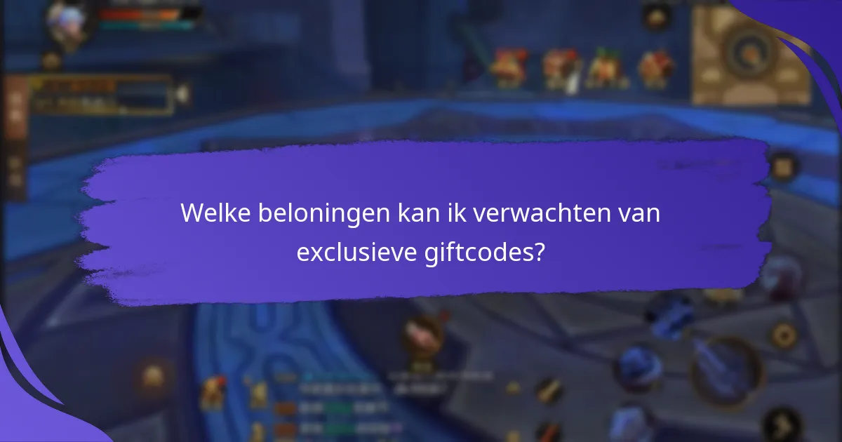 Welke strategieën maximaliseren de voordelen van giftcodes?